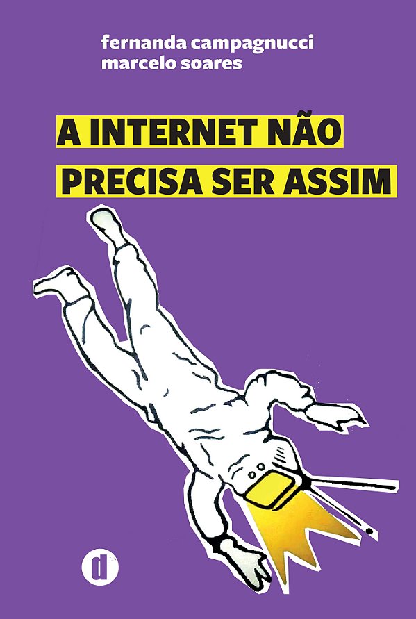 A internet não precisa ser assim