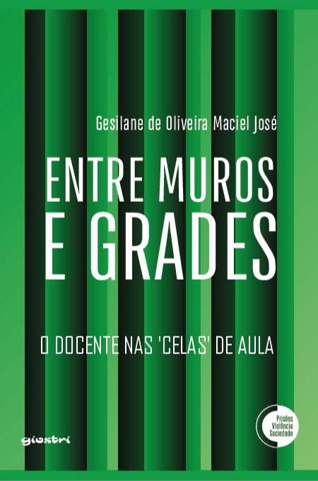Livro Entre muros e grades: O docente nas "celas" de aula