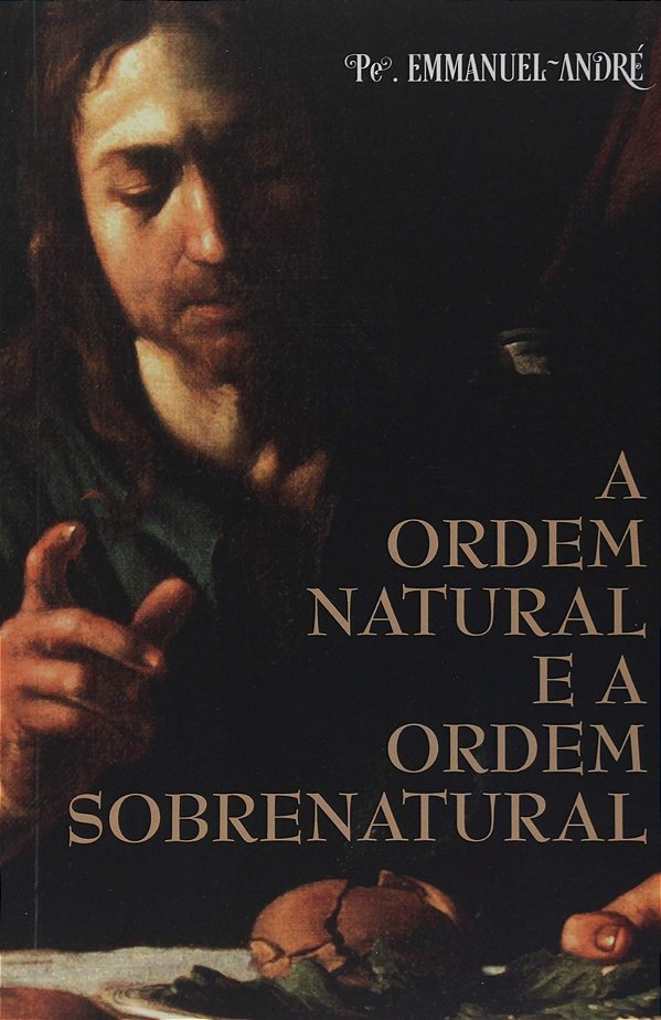 A ordem natural e a ordem sobrenatural