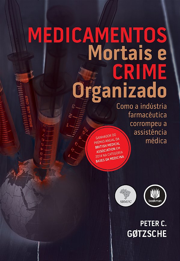 Livro Medicamentos Mortais e Crime Organizado: Como a Ind...