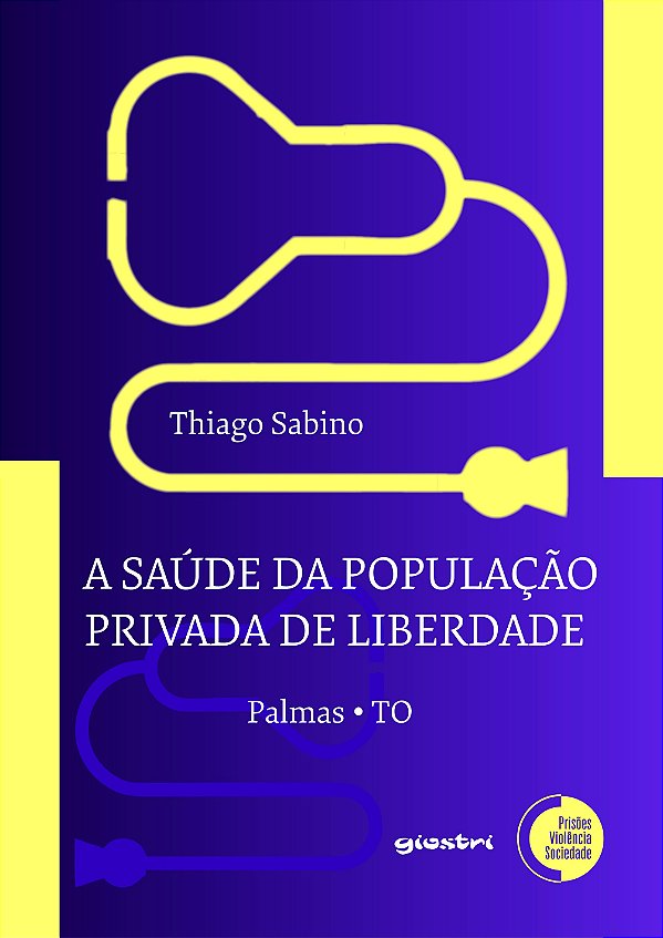 A saúde da população privada de liberdade
