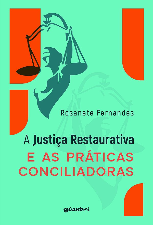A justiça restaurativa e as práticas conciliadoras