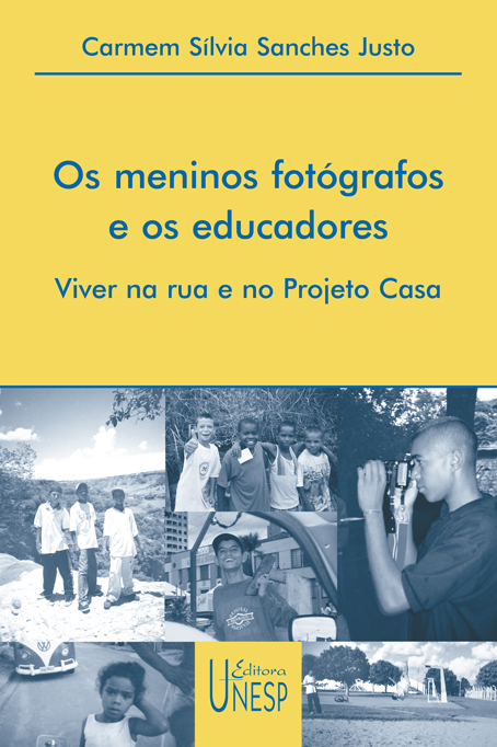 Livro Os meninos fotógrafos e os educadores: viver na rua e no ...