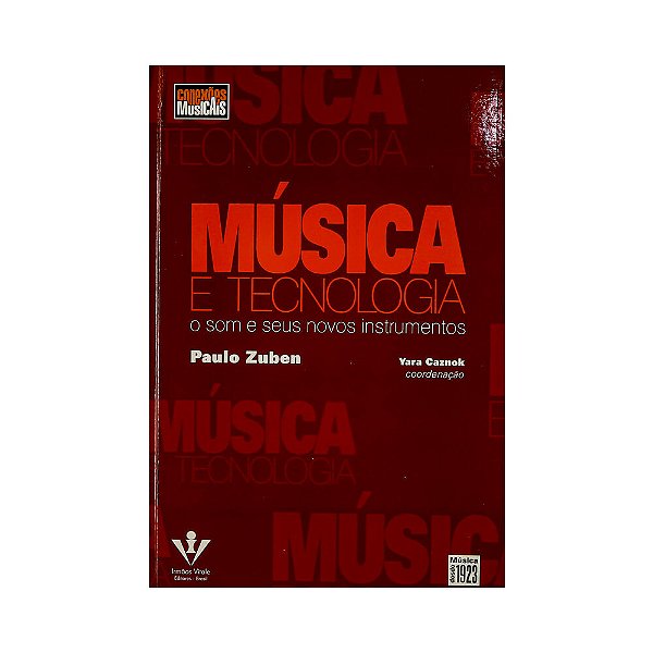 Musica e Tecnologia Som Seus Novos Instrumentos Paulo Zuben