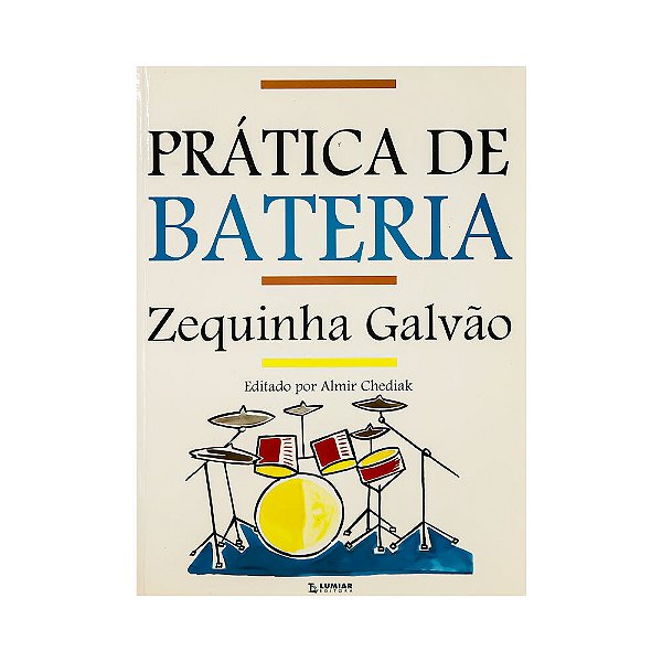 Praqtica de Bateria, Autor: Zequinha Galvao - Editora Lumiar