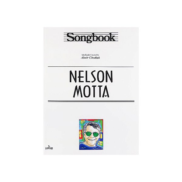 Songbook Nelson Motta, Autor: Almir Chediak - Editora Lumiar