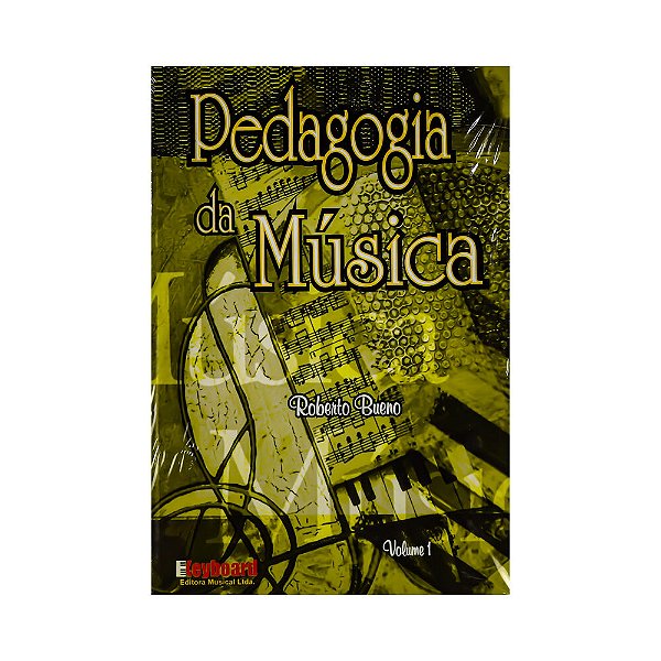 Pedagogia da Musica Volume 1 Roberto Bueno