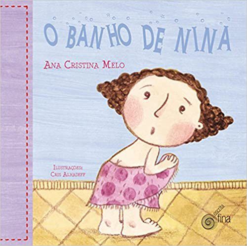 O banho de Nina - Ana Cristina Melo