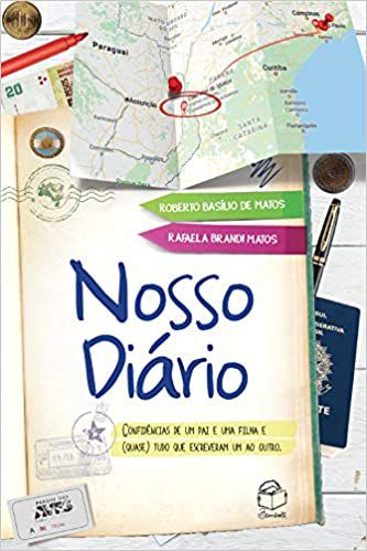 Nosso diário - Roberto Basílio de Matos, Rafaela Brandi Matos