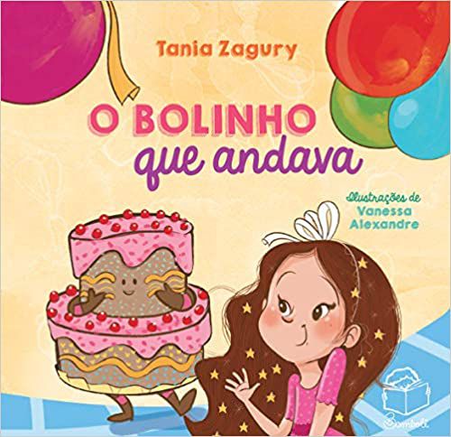 O bolinho que andava - Tania Zagury