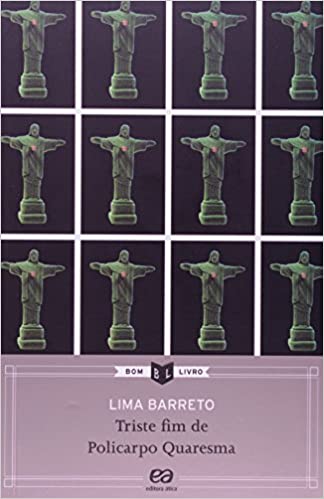Triste Fim De Policarpo Quaresma - Lima Barreto
