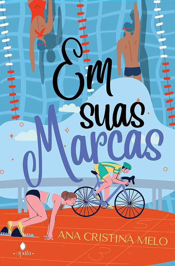 Em suas marcas, de Ana Cristina Melo