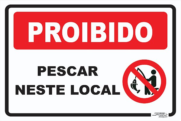 Placa Proibido Pescar Neste Local