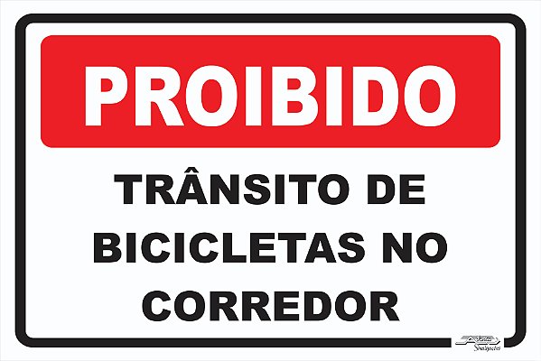 Placa Proibido Trânsito de Bicicletas no Corredor