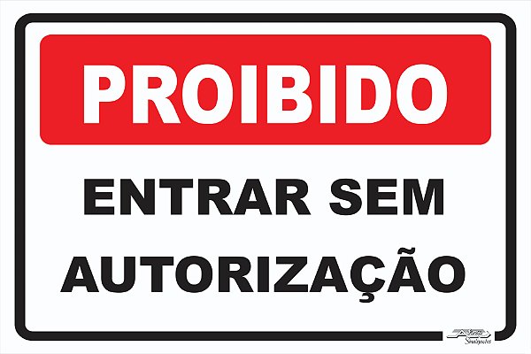 Placa Proibido Entrar Sem Autorização