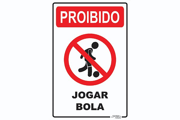 Placa Proibido Jogar Bola