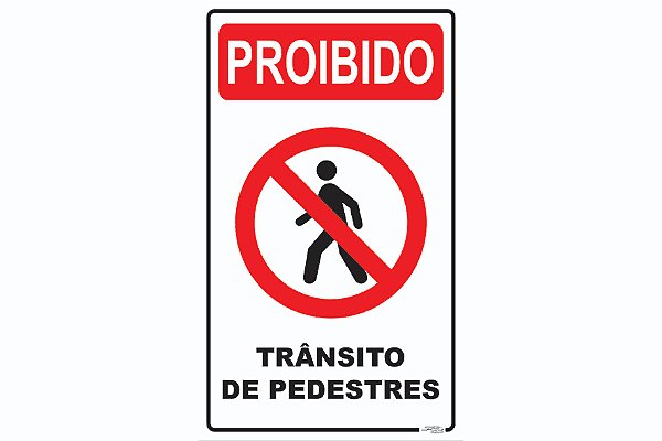 Placa Proibido Trânsito de Pedestres