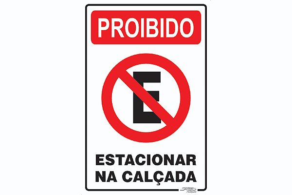 Placa Proibido Estacionar na Calçada