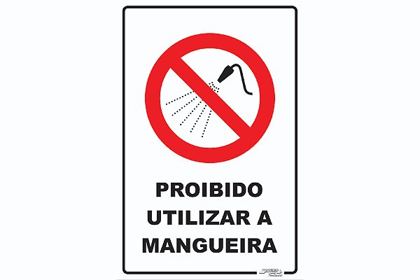 Placa Proibido Utilizar a Mangueira