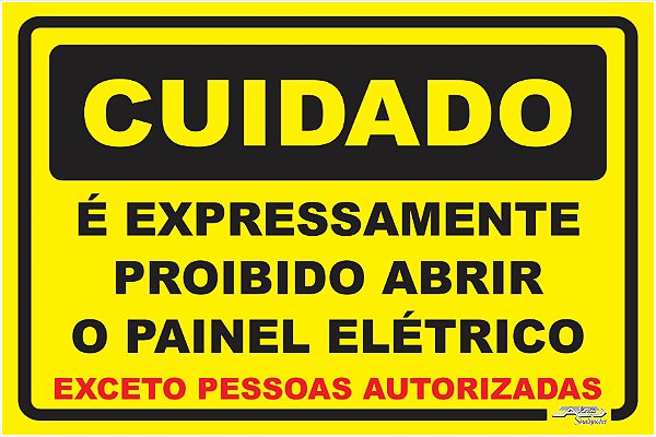 Placa Cuidado é Expressamente Proibido Abrir o Painel elétrico Exceto Pessoas Auotrizadas