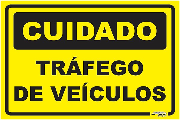 Placa Cuidado Tráfego de Veículos