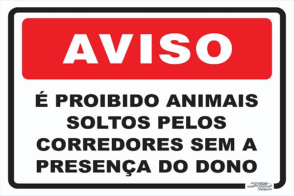 Placa Aviso é Proibido Animais Soltos Pelos Corredores Sem a Presença do Dono