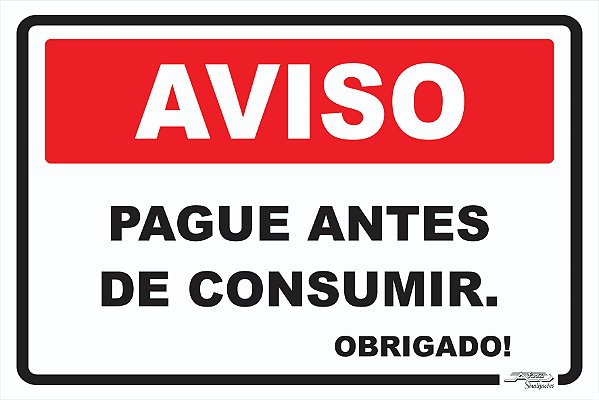 Placa Aviso Pague Antes de Consumir