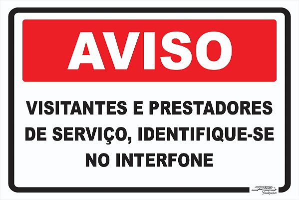 Placa Aviso Visitantes e Prestadores de Serviço, Identifique-se no Interfone.