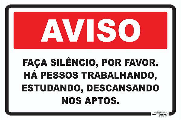 Placa Aviso Faça Silêncio, por Favor. Há Pessos Trabalhando, Estudando, Descansando nos Aptos