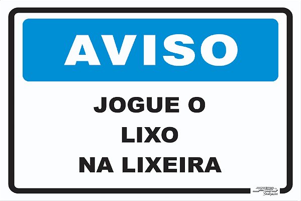 Placa Aviso Jogue Lixo Na Lixeira Cesta Local Limpo 15x20cm