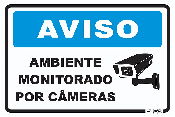 Placa Aviso Ambiente Monitorado por Câmeras