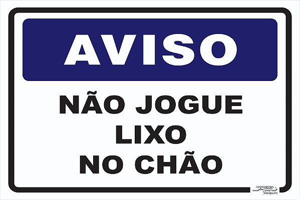 Placa Aviso Jogue o Lixo na Lixeira - Afonso Adesivos