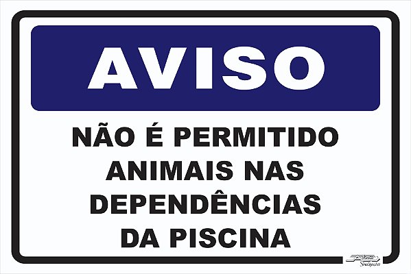Placa Aviso Não é Permitido Animais nas Dependências da Piscina