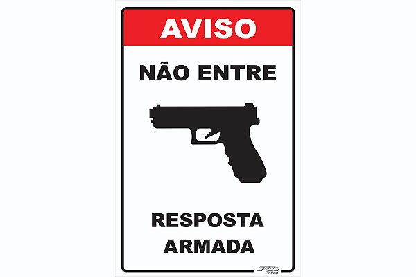 Placa Aviso Não Entre Resposta Armada