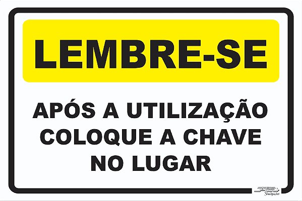 Placa Lembre-se Após a Utilização Coloque a Chave no Lugar