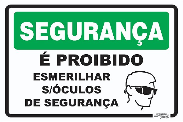 Placa Segurança é Proibido Esmerilhar Sem Óculos de Segurança