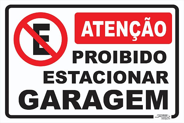 Placa Atenção Proibido Estacionar Garagem