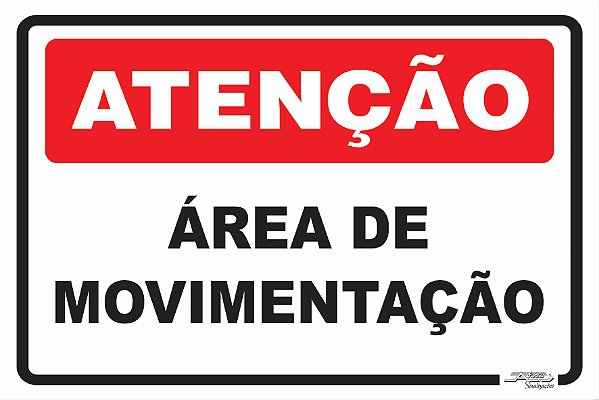 Placa Atenção Área de Movimentação