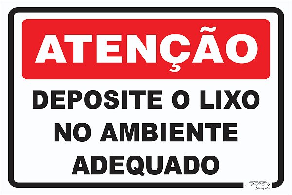 Placa Atenção Deposite o Lixo no Ambiente Adequado