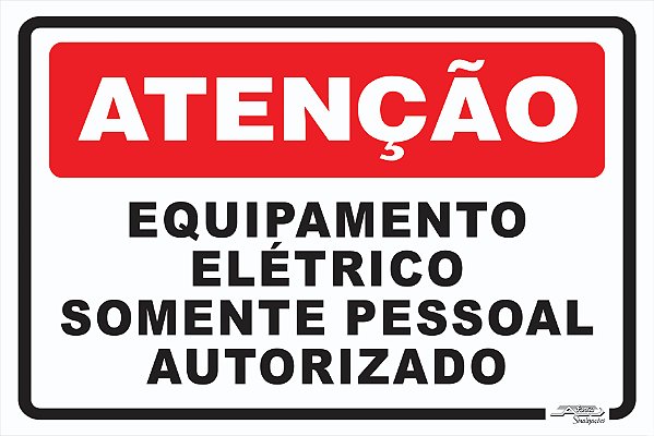 Placa Atenção Equipamento Elétrico Somente Pessoal Autorizado