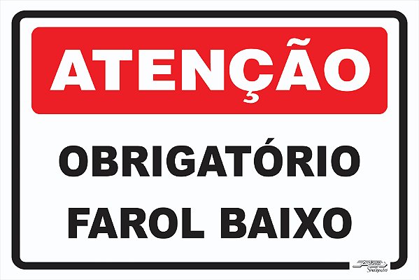 Placa Atenção Obrigatório Farol Baixo