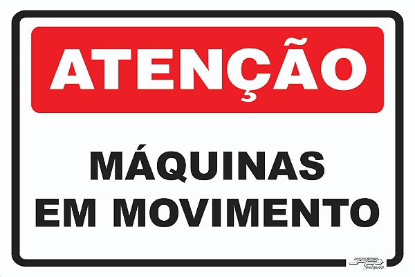 Placa Atenção Máquinas Em Movimento