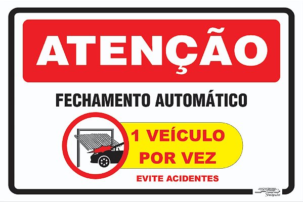 Atenção Fechamento Automático 1 Veículo por Vez Evite Acidentes