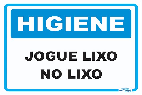PLACA DE HIGIENE JOGUE LIXO NO LIXO