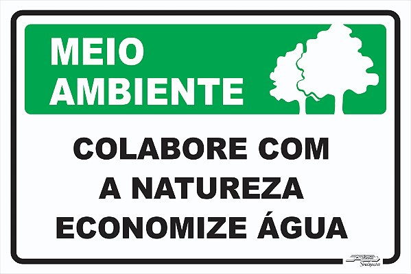 Placa Meio Ambiente Colabore Com a Natureza Economize Água