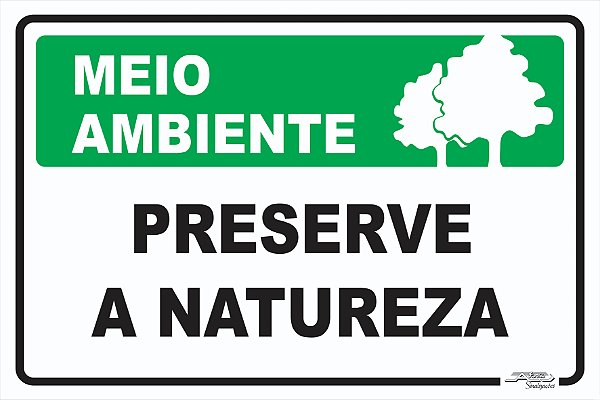 Placa Meio Ambiente Preserve a Natureza