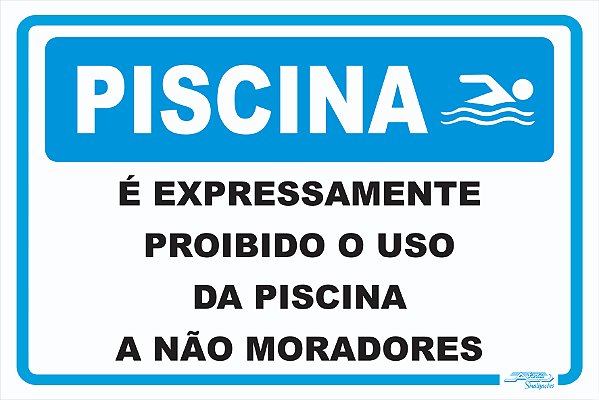 Placa Piscina é Expressamente Proibido o Uso da Piscina a Não Moradores