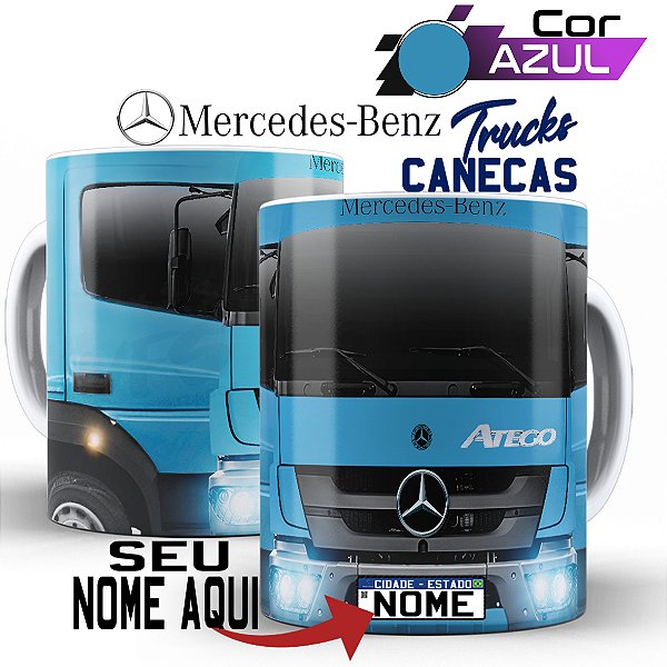 Caneca Personalizada caminhoneiro Caminhão Mercedes Atego