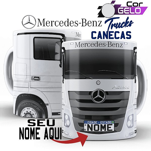 Caneca personalizada caminhoneiro Caminhão Mercedes Bens Actros