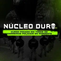 Núcleo Duro | Carreiras Policais